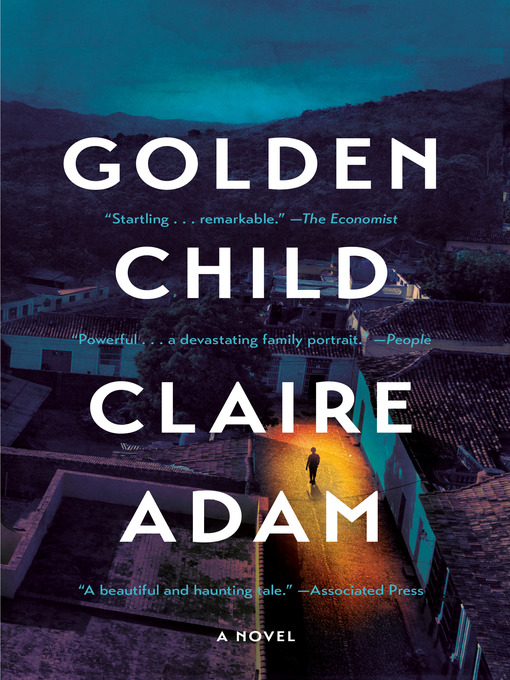Title details for Golden Child by Claire Adam - Wait list